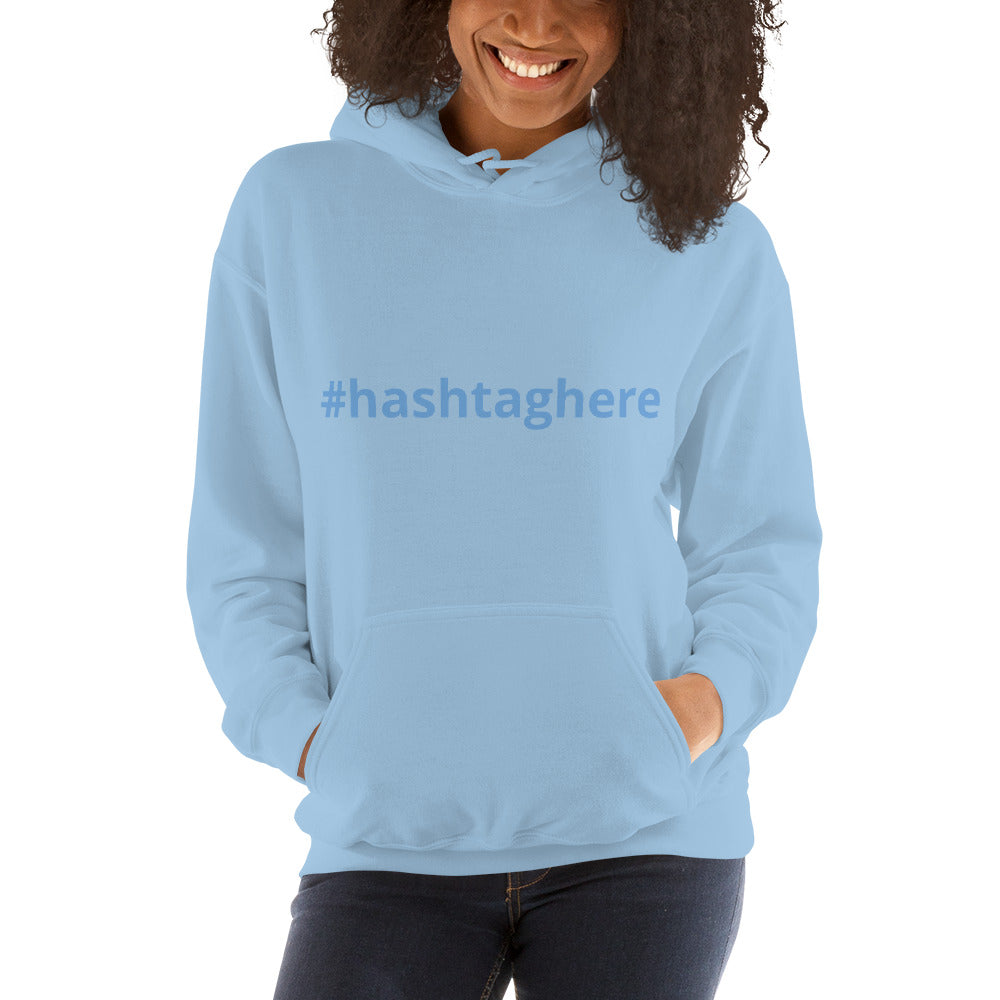 #Custom hashtag on Unisex Hoodie