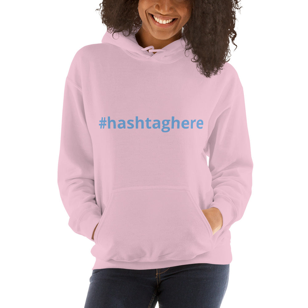 #Custom hashtag on Unisex Hoodie