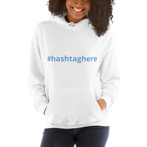 #Custom hashtag on Unisex Hoodie