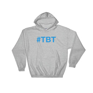 #TBT Hooded Sweatshirt